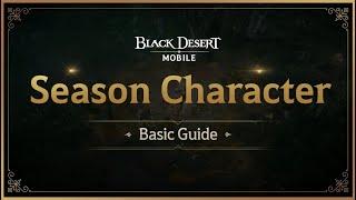 Season Character Basic Guide  Black Desert Mobile