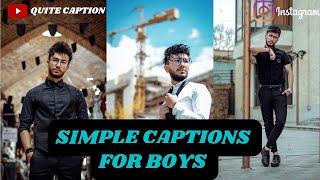 Simple Captions For BoysSimple Instagram Captions For BoysSimple Boy Captions For Instagram