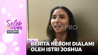 BERITA HEBOH Menyangkut Istri Joshua Suherman Yang Beredar - SELEB ON NEWS Part 12