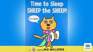 Time to Sleep Sheep the Sheep  by Mo Willems  #Read Aloud for #Kids