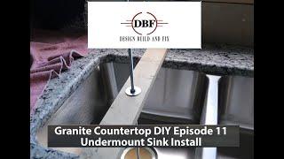 Undermount Sink Install Granite Countertop DIY Episode 11