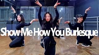 Christina Aguilera - Show Me How You Burlesque  Choreography 이대댄스학원 신촌이지댄스