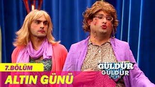 Güldür Güldür Show 7.Bölüm - Altın Günü