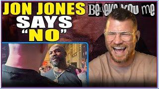 BELIEVE YOU ME Podcast Jon Jones Says No To Tom Aspinall