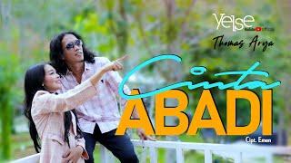 Yelse feat Thomas Arya - Cinta Abadi Official Music Video