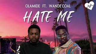 Olamide - Hate Me Lyrics ft. Wande Coal  Songish