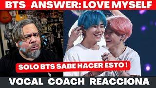 BTS ANSWER LOVE MYSELF  VOCAL COACH REACCIONA