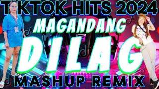 MAGANDANG DILAG  TIKTOK MASHUP  REMIX 2024TIKTOK DANCE PARTY MASHUP NONSTOP REMIX 2024