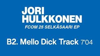 Jori Hulkkonen - Mello Dick Track Official Remastered Version