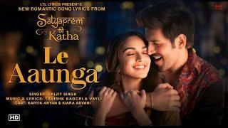 Le Aaunga VideoSatyaPrem Ki Katha  KartikKiara Tanishk BagchiVayu #ArijitSingh Sajid NSameer