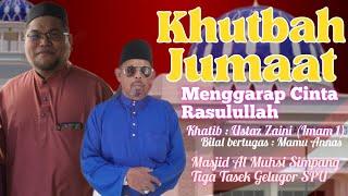 Menggarap cinta Rasulullah  Khutbah Jumaat Masjid Al Muhsi Simpang Tiga Tasek Gelugor