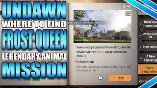 Where To Find Frost Queen Legendary Animal Of The Plains In Undawn