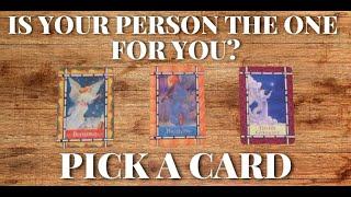 Is Your Person the One for You? ️ Timeless Pick a Card  Love Tarot ReadingAre They The One?