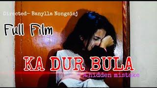 KA DUR BULA  KHASI FULL FILM  Heart touching story