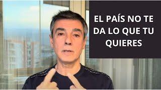 EL PAÍS NO TE DA LO QUE TU QUIERES- ANTONIO VARGAS