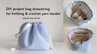 DIY drawstring knitting bag  How to make a project bag for knitting crochet