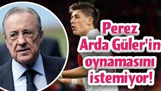  Perez Arda Gülerin oynamasını istemiyor #realmedrid #millitakım