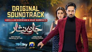 Jaan Nisar  Full OST  Sahir Ali Bagga  Ft. Danish Taimoor Hiba Bukhari  Har Pal Geo