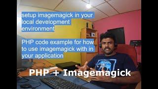 Setup PHP Imagemagick  Use Imagemagick Within PHP  Install Imagemagick within local pc