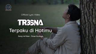 TRESNA BAND - TERPAKU DIHATIMU  OFFICIAL LYRIC VIDEO 