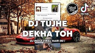 DJ TUJHE DEKHA TOH TIKTOK VIRAL 2023 FULL BASS  DJ INDIA TERBARU - Jibril Pro Version