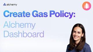 Create a Gas Manager Policy on Alchemy  Account Abstraction