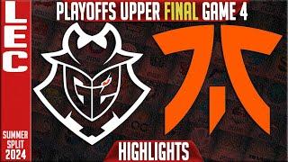 G2 vs FNC Highlights Game 4  LEC Playoffs Upper FINAL Summer 2024  G2 Esports vs Fnatic G4