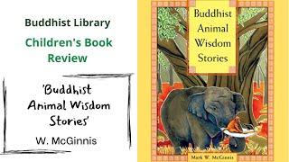 Childrens Book Review - Buddhist Animal Wisdom Stories