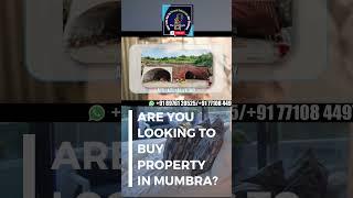 Are you looking to buy property In MUMBRA