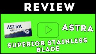 Astra Superior Stainless Double Edge Razor Blades Review