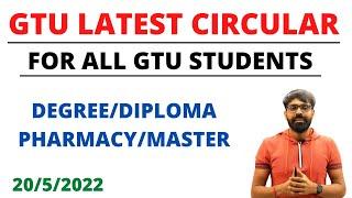 GTU LATEST CIRCULAR  FOR ALL GTU STUDENTS  EXAM CIRCULAR  2052022  MUST WATCH