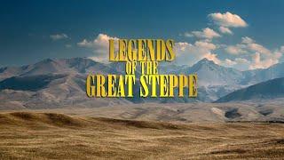 Legends of the Great Steppe