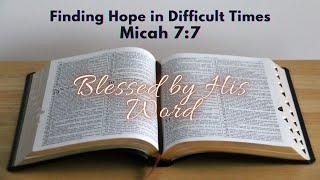 Verse Of The Day   Todays Verse  Micah 77  Finding Hope in Difficult Times
