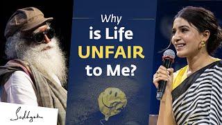 Why is Life Unfair to Me?  Samantha Ruth Prabhu Asks Sadhguru
