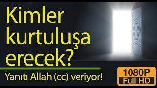 Kimler kurtuluşa erecek? Yanıtı Allah cc veriyor  Bakara 1-15. ayetler