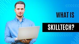 What is Skilltech