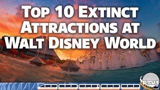 Top 10 Extinct Closed Attractions at Walt Disney World