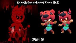 Kenneth Error Barney Error 146.9 Part 5
