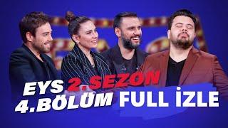 Eser Yenenler Show EYS 2. Sezon 4. Bölüm Full İzle