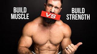 Building Muscle Vs Building Strength BOTH?