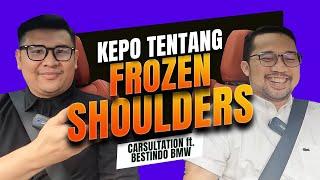 CARsultation FROZEN SHOULDERS - Tanya Semua Hal Tentang Cedera Bahu PART 2