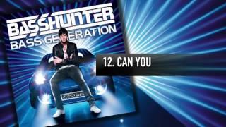 12. Basshunter - Can You