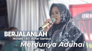 BERJALANLAH  Mutiara  Al - Azhar Gambus Cover