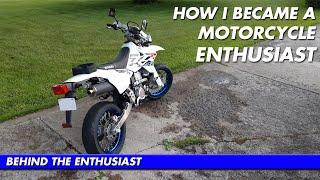 How I Became A Motorcycle Enthusiast  Behind The Enthusiast