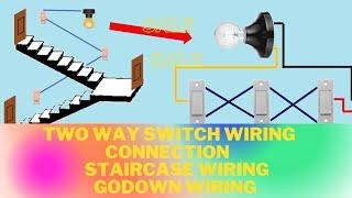 Two Way Switch Wiring Connection  Staircase Wiring Tunnel Wiring Godown Wiring Hostel Wiring