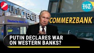 Putins Aim To Hobble Western Banks? Massive €700 Million Seizure Days After EUs Russian Asset Move