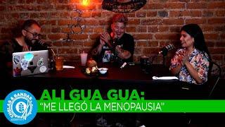 Chelas y Bandas T3. EP_5 Ali Gua Gua “Me llegó la Menospausa”