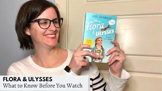 What to Know Before Watching Flora & Ulysses