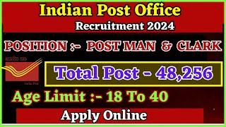 Indian Post Office Recruitment 2024  Postal Department Vacancy 2024  Postman & Clerk Recruitment