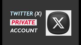 How to make a twitter account private Easy Solution